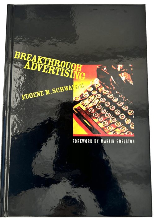 Breakthrough Advertising by 
Eugene Schwartz